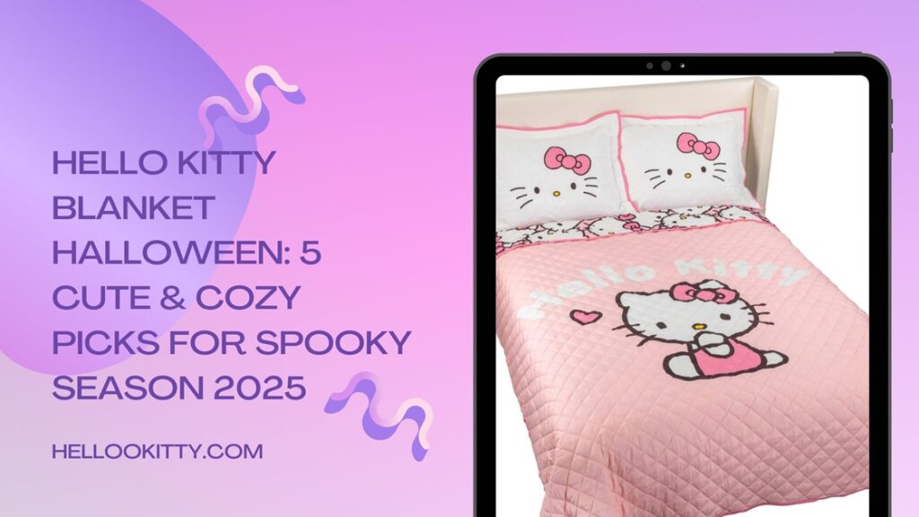Hello Kitty Blanket Halloween: 5 Cute & Cozy Picks for Spooky Season 2025 2 Hello Kitty Blanket Halloween